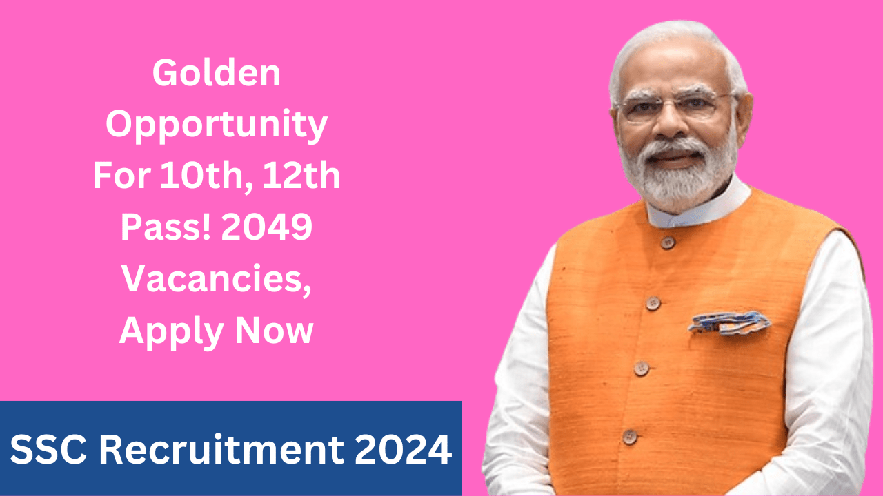 Golden Opportunity For 10th, 12th Pass! 2049 Vacancies, Apply Now-min